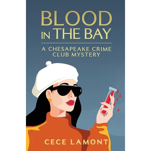 Blood in the Bay: A Chesapeake Crime Club Mystery