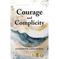 Courage and Complicity