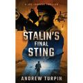 Stalin's Final Sting: A Joe Johnson Thriller, Book 4