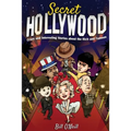 Secret Hollywood: Crazy and Interesting Stories about the Rich and Famous