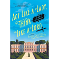 ACT Like a Lady, Think Like a Lord