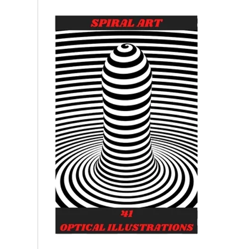 Spiral Art: Optical Illusions