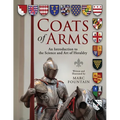 Coats of Arms: An Introduction to The Science and Art of Heraldry