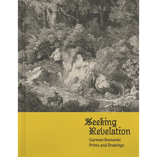Seeking Revelation: German Romantic Prints and Drawings