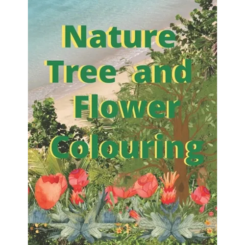 Nature tree and flower colouring: Nature flower and tree colouring