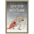 East of the Sun and West of the Moon: Old Tales from the North