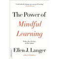 The Power of Mindful Learning