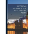 Historical Memorials of Westminster Abbey; Volume II