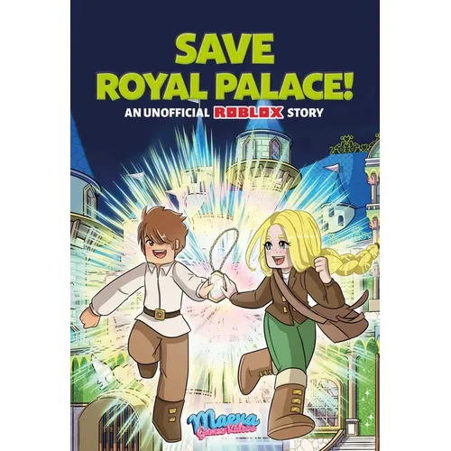 Save Royal Palace!: An Unofficial Roblox Story Volume 1