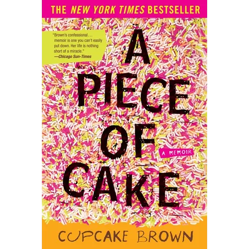 A Piece of Cake: A Memoir