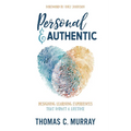 Personal & Authentic: Designing Learning Experiences That Impact a Lifetime