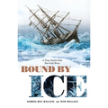 Bound by Ice: A True North Pole Survival Story