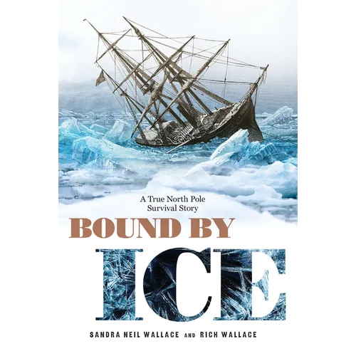 Bound by Ice: A True North Pole Survival Story