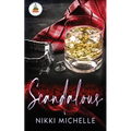 Scandalous: All the decadence and debauchery you can handle...