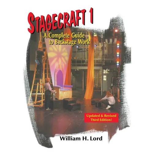 Stagecraft 1: A Complete Guide to Backstage Work