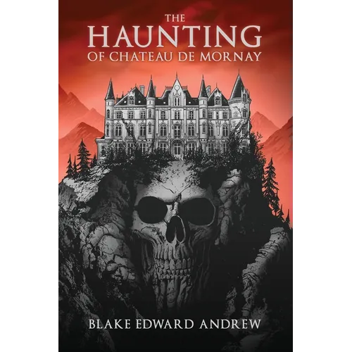 The Haunting of Chateau de Mornay