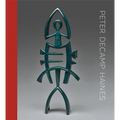 Peter Decamp Haines: Sculpture, 1975-2024