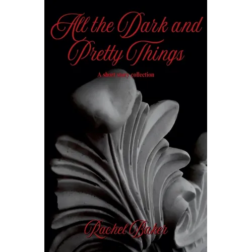 All the Dark and Pretty Things
