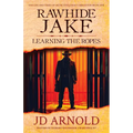 Rawhide Jake: Learning the Ropes