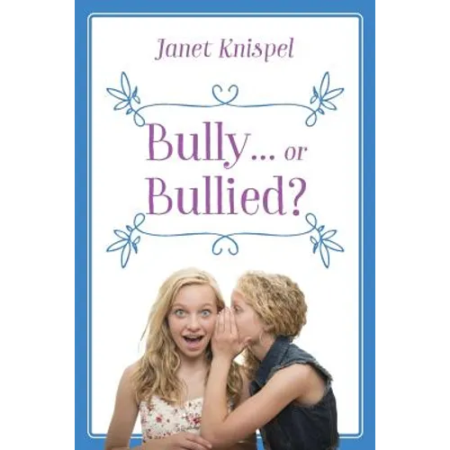 Bully...or Bullied?