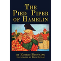 The Pied Piper of Hamelin: a child's story Illustrated
