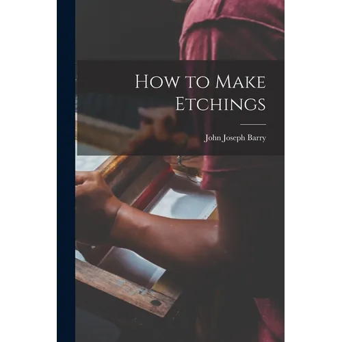 How to Make Etchings