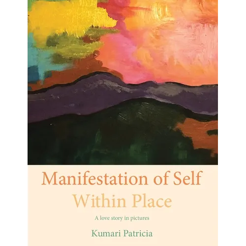 Manifestation of Self Within Place