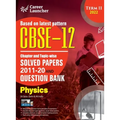 CBSE Class XII 2022 - Term II: Chapter and Topic-wise Solved Papers 2011-2020 & Question Bank: Physics