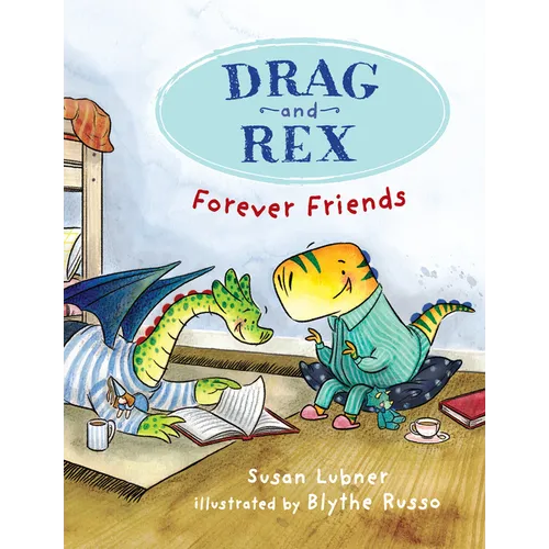 Drag and Rex 1: Forever Friends