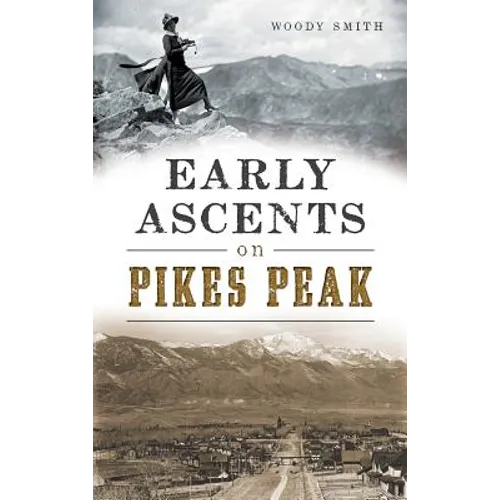Early Ascents on Pikes Peak