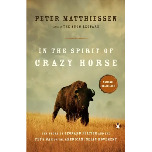 In the Spirit of Crazy Horse: The Story of Leonard Peltier and the Fbi's War on the American Indian Movement