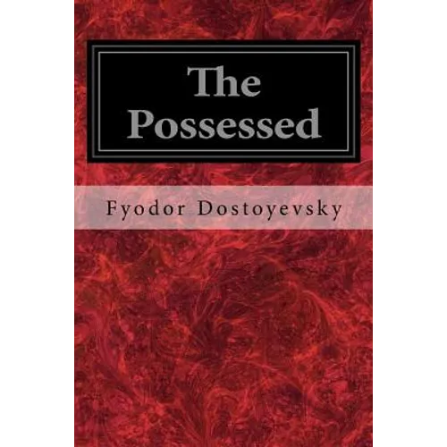 The Possessed: Or, the Devils