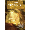 Ohio Trail Mix: Adventures and Inspiration Along the Ohio Literary Trail