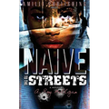 Naive To The Streets: An Urban Crime Drama