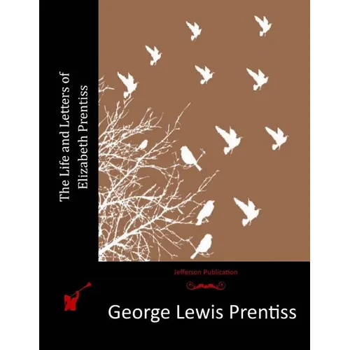 The Life and Letters of Elizabeth Prentiss