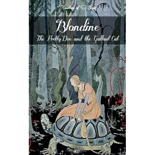 Blondine, the Pretty Doe and the Gallant Cat