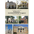 A Field Guide to Selma's Architectural Legacy