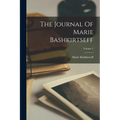 The Journal Of Marie Bashkirtseff; Volume 2