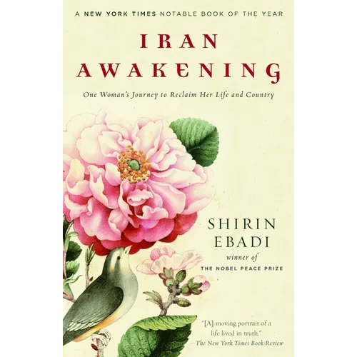 Iran Awakening: One Woman's Journey to Reclaim Her Life and Country