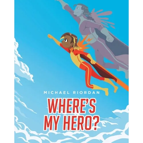 Where's My Hero?