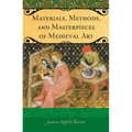 Materials, Methods, and Masterpieces of Medieval Art