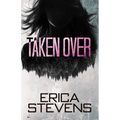 Taken Over (Book 2 The Ravening Series)