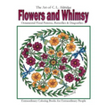 Flowers and Whimsy: Ornamental Floral Patterns, Whimsical Butterflies, Dragonflies and More!