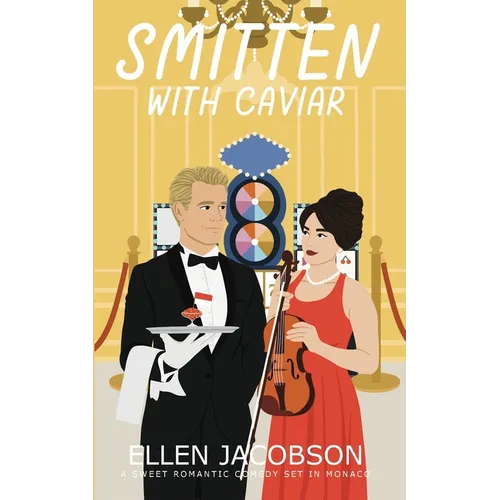 Smitten with Caviar: A Sweet Romantic Comedy Set in Monaco