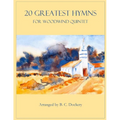 20 Greatest Hymns for Woodwind Quintet