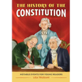 The History of the Constitution: Notable Events for Young Readers