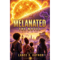 Melanated The Novel