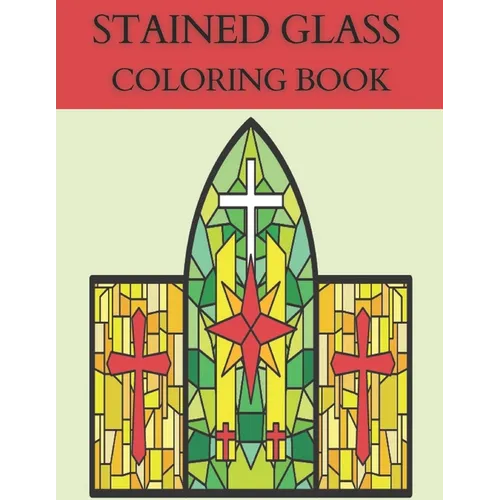 Stained Glass Coloring Book: Coloring Book with Window Designs for Adults Relaxation.