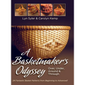 A Basketmaker's Odyssey: Over, Under, Around & Through: 24 Great Basket Patterns from Easy Beginner to More Challenging Advanced