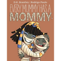 Every Mummy Has a Mommy